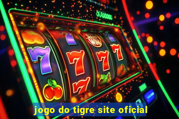 jogo do tigre site oficial